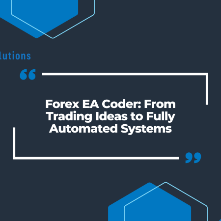 Forex EA Coder: From Trading Ideas to Fully Automated Systems