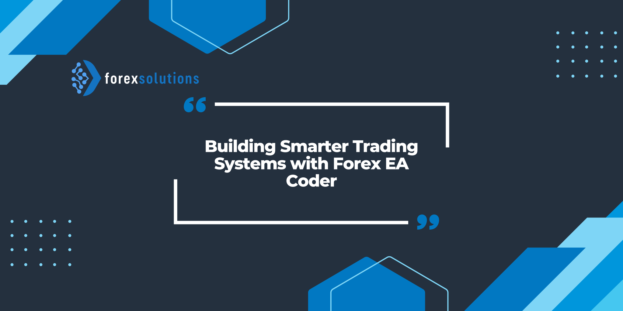 Building Smarter Trading Systems with Forex EA Coder