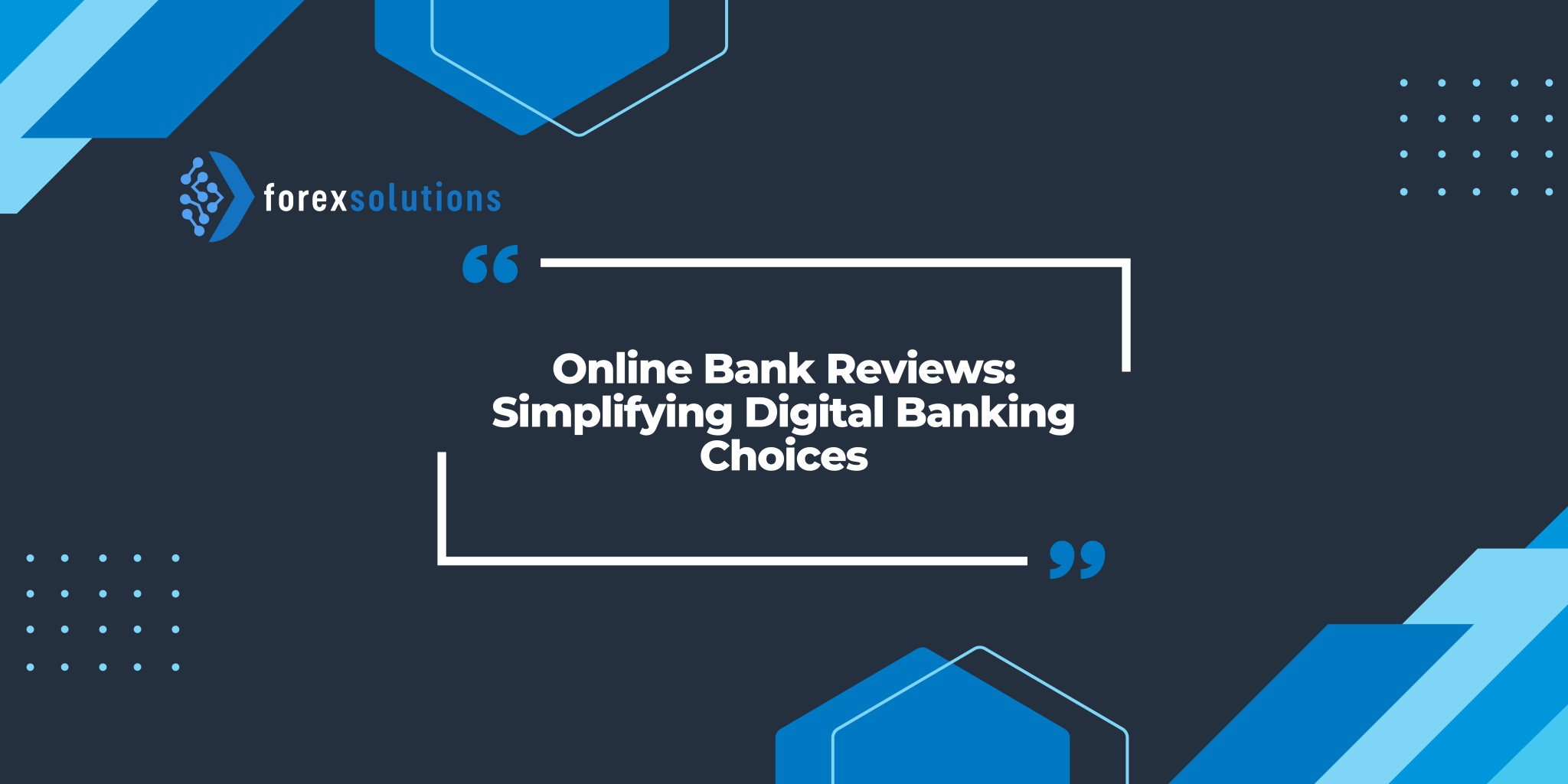 Online Bank Reviews: Simplifying Digital Banking Choices