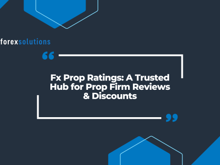 Fx Prop Ratings: A Trusted Hub for Prop Firm Reviews & Discounts