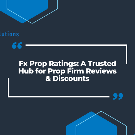 Fx Prop Ratings: A Trusted Hub for Prop Firm Reviews & Discounts