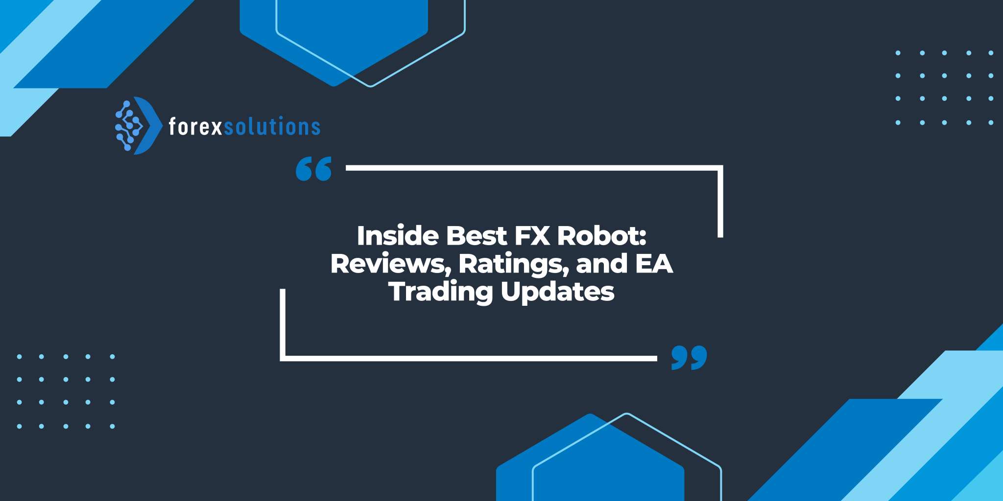 Inside Best FX Robot: Reviews, Ratings, and EA Trading Updates