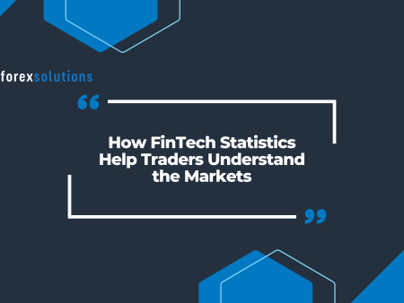 How FinTech Statistics Help Traders Understand the Markets
