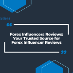 Forex Influencers Reviews: Your Trusted Source for Forex Influencer Reviews