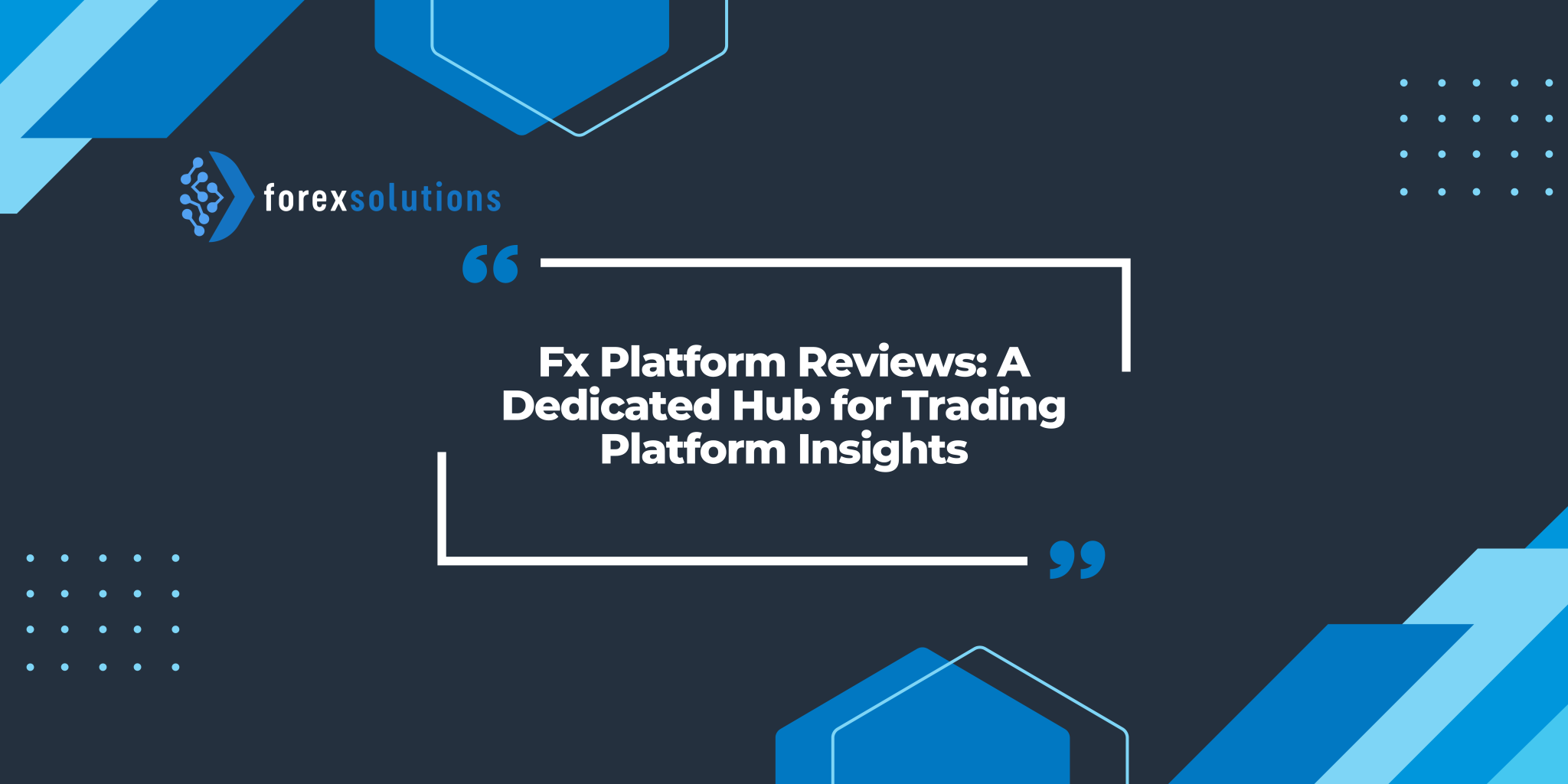 Fx Platform Reviews: A Dedicated Hub for Trading Platform Insights