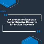 Fx Broker Reviews as a Comprehensive Resource for Broker Research