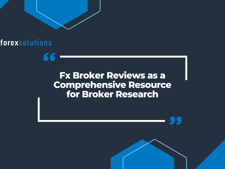 Fx Broker Reviews as a Comprehensive Resource for Broker Research