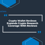 Crypto Wallet Reviews Expands Crypto Research Coverage With Reviews