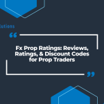 Fx Prop Ratings: Reviews, Ratings, & Discount Codes for Prop Traders